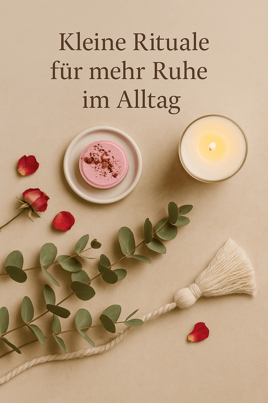 🌿Kleine Rituale für mehr Ruhe im Alltag - Barbarella’s-Sinneszeit